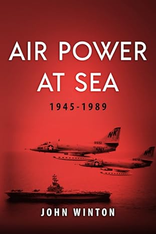 air power at sea 1945 1989 1st edition john winton 1800555970, 978-1800555976