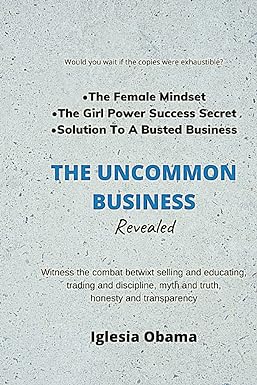 the uncommon business revealed the female mindset the girl power success secret solution to a busted business