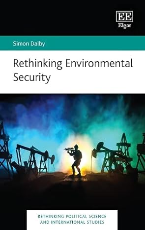 rethinking environmental security 1st edition simon dalby 103531892x, 978-1035318926