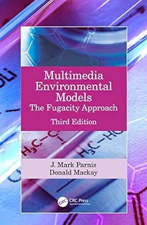 multimedia environmental models the fugacity approach 3rd edition j. mark parnis ,donald mackay 0367507587,