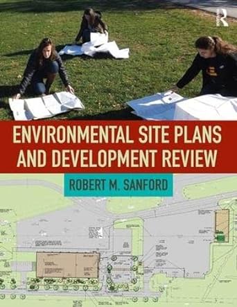environmental site plans and development review 1st edition robert sanford 1629584789, 978-1629584782