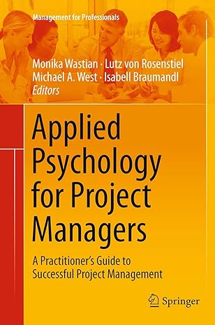 applied psychology for project managers a practitioners guide to successful project management 1st edition