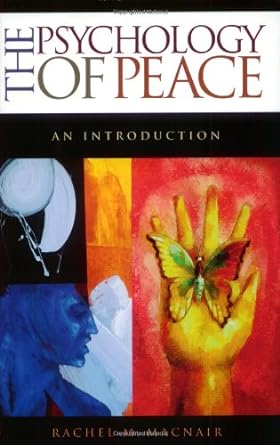 psychology of peace an introduction 1st edition rachel cnair 0275978567, 978-0275978563