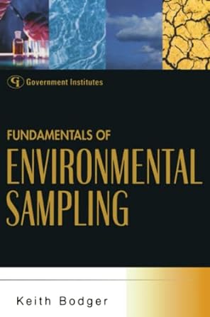 fundamentals of environmental sampling 1st edition keith bodger 0865879575, 978-0865879577