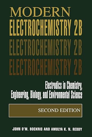 modern electrochemistry 2b electrodics in chemistry engineering biology and environmental science 2nd edition