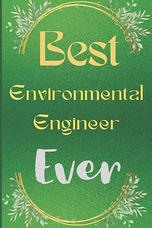 best environmental engineer ever 1st edition iham publishing press 979-8796670217