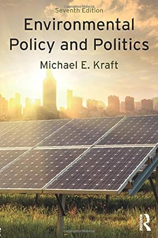 environmental policy and politics 7th edition michael e. kraft 1138218790, 978-1138218796