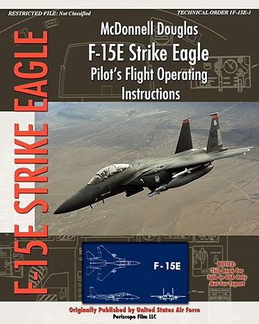 mcdonnell douglas f 15e strike eagle pilots flight operating instructions 1st edition united states air force