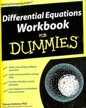 differential equations workbook for dummies 1st edition steven holzner 0470472014, 978-0470472019
