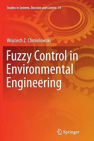 fuzzy control in environmental engineering 1st edition wojciech z. chmielowski 3319370294, 978-3319370293