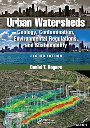 urban watersheds geology contamination environmental regulations and sustainability 2nd edition daniel rogers