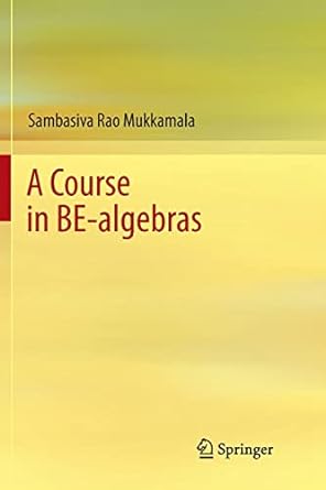 a course in be algebras 1st edition sambasiva rao mukkamala 9811349576, 978-9811349577