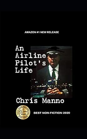 an airline pilots life 1st edition chris manno 1717142583, 978-1717142580