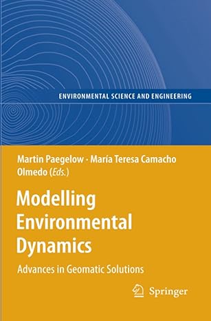 modelling environmental dynamics advances in geomatic solutions 1st edition martin paegelow ,maria teresa
