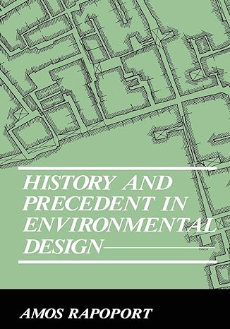 history and precedent in environmental design 1st edition amos rapoport 0306434458, 978-0306434457