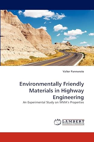 environmentally friendly materials in highway engineering an experimental study on wma s properties 1st