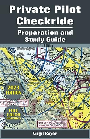 private pilot checkride preparation and study guide 1st edition virgil royer 152028795x, 978-1520287959