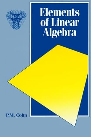 elements of linear algebra 1st edition p m cohn 0412552809, 978-0412552809