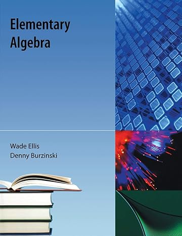 elementary algebra 1st edition wade ellis 1616100303, 978-1616100308