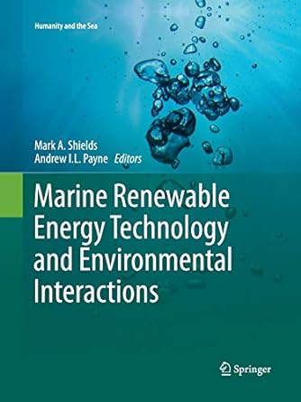 marine renewable energy technology and environmental interactions 1st edition mark a shields ,andrew i l