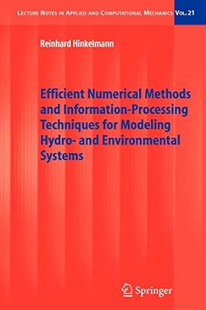efficient numerical methods and information processing techniques for modeling hydro and environmental