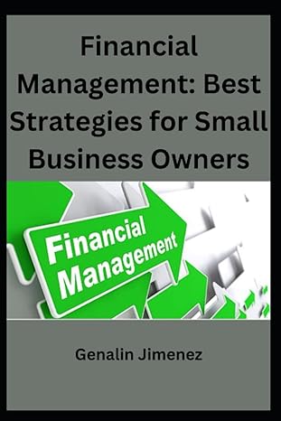 financial management best strategies for small business owners 1st edition genalin jimenez 979-8852842428