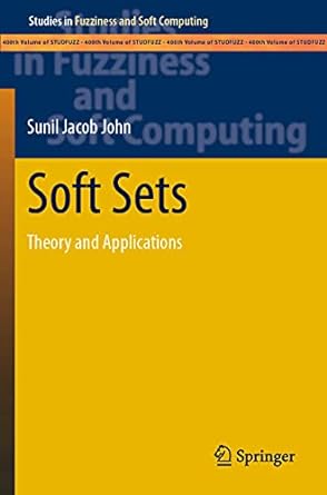 soft sets theory and applications 1st edition sunil jacob john 3030576566, 978-3030576561
