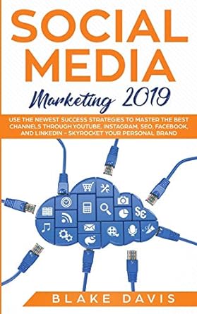 social media marketing 2019 1st edition blake davis 1801446466, 978-1801446464
