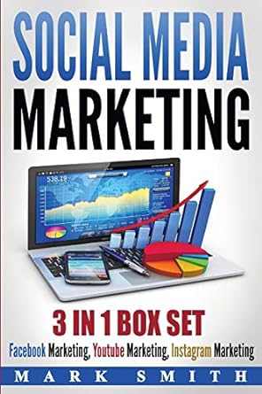 social media marketing 3 in 1 box set facebook marketing youtube marketing instagram marketing 1st edition