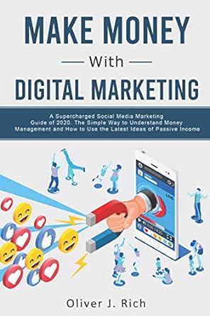 make money with digital marketing a supercharged social media marketing guide of 2020 the simple way to