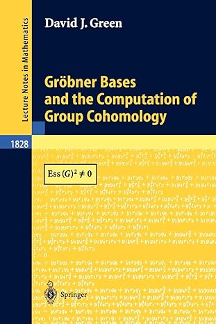 gr bner bases and the computation of group cohomology 2003rd edition david j green 3540203397, 978-3540203391