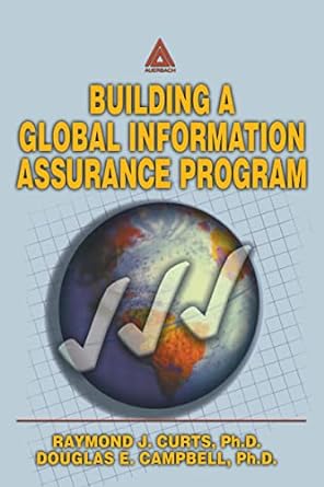 building a global information assurance program 1st edition raymond j curts ,douglas e campbell 0849313686,