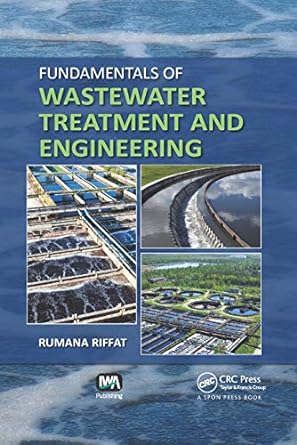 fundamentals of wastewater treatment and engineering 1st edition rumana riffat 0367866447, 978-0367866440