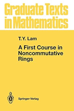 a first course in noncommutative rings 1st edition t y lam 1468404083, 978-1468404081
