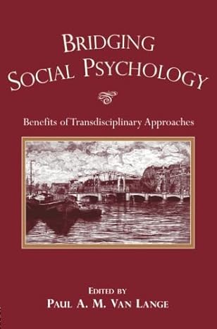 bridging social psychology benefits of transdisciplinary approaches 1st edition paul a m van lange