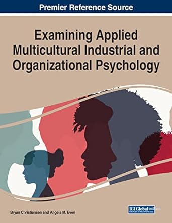 examining applied multicultural industrial and organizational psychology 1st edition bryan christiansen