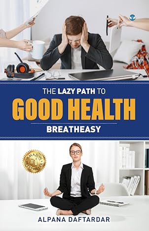 the lazy path to good health breatheasy 1st edition alpana daftardar 8119223179, 978-8119223176