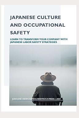 japanese culture and occupational safety learn to transform your company with japanese labor safety