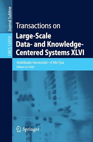 transactions on large scale data and knowledge centered systems xlvi lncs 12410 1st edition abdelkader