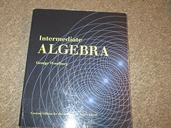 intermediate algebra 1st edition george woodbury 0555045587, 978-0555045589