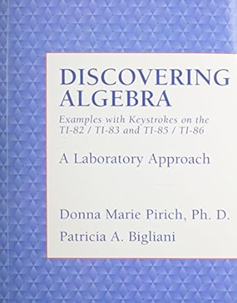 discovering algebra 1st edition donna marie pirich ,patricia bigliani 0136492037, 978-0136492030