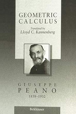 geometric calculus according to the ausdehnungslehre of h grassmann 1st edition giuseppe peano ,l c