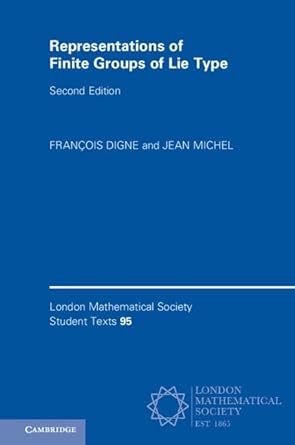 representations of finite groups of lie type 2nd edition fran ois digne ,jean michel 1108722628,