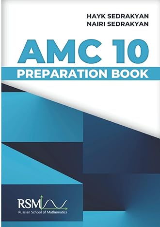 amc 10 preparation book 1st edition hayk sedrakyan ,nairi sedrakyan 979-8735826040