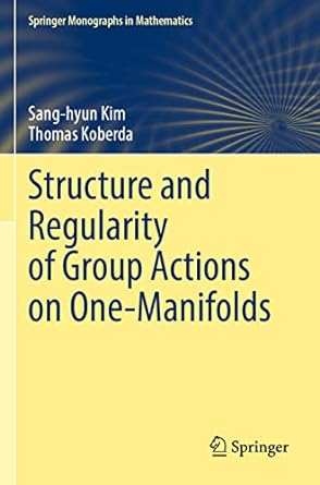 structure and regularity of group actions on one manifolds 1st edition sang hyun kim ,thomas koberda