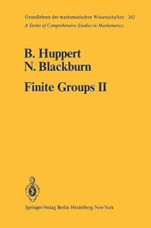 finite groups ii 1st edition b huppert ,n blackburn 364267996x, 978-3642679964
