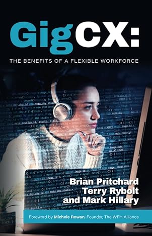 gigcx the benefits of a flexible workforce 1st edition brian pritchard ,terry rybolt ,mark hillary