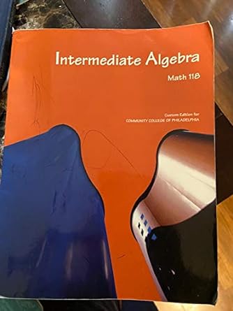 intermediate algebra math 118 5th edition elayn martin gay 0558756840, 978-0558756840
