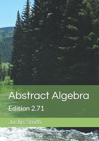 abstract algebra 1st edition justin smith 979-8579698353