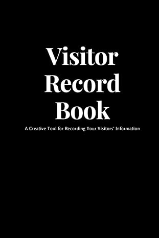 visitor record book a creative tool for recording your visitors information 1st edition jaxon knight